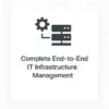 Complete End-to-End IT Infrastructure Management