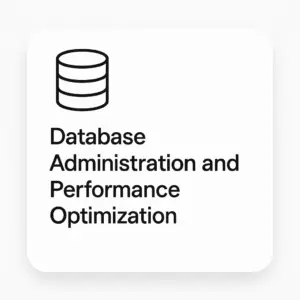 Database Administration and Performance Optimization