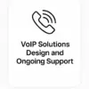 VoIP Solutions Design and Ongoing Support