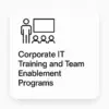 Corporate IT Training and Team Enablement Programs