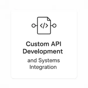Custom API Development and Systems Integration