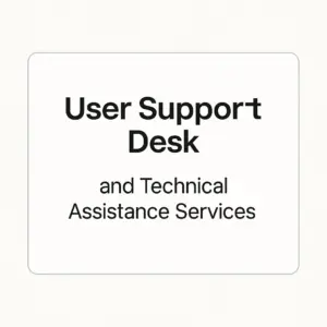 User Support Desk and Technical Assistance Services