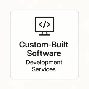 Custom-Built Software Development Services