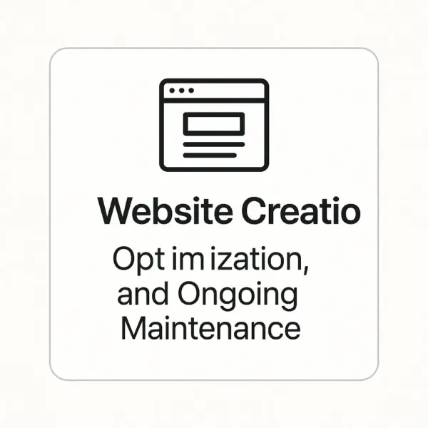 Website Creation, Optimization, and Ongoing Maintenance